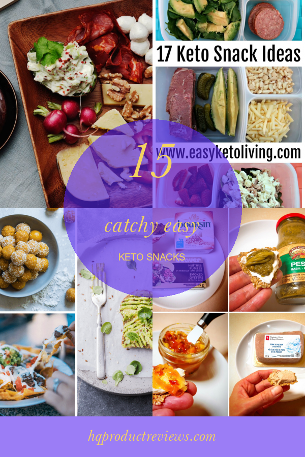 15 Catchy Easy Keto Snacks Best Product Reviews